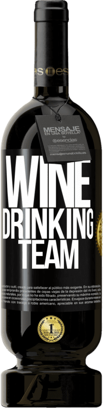 49,95 € Spedizione Gratuita | Vino rosso Edizione Premium MBS® Riserva Wine drinking team Etichetta Nera. Etichetta personalizzabile Riserva 12 Mesi Raccogliere 2014 Tempranillo