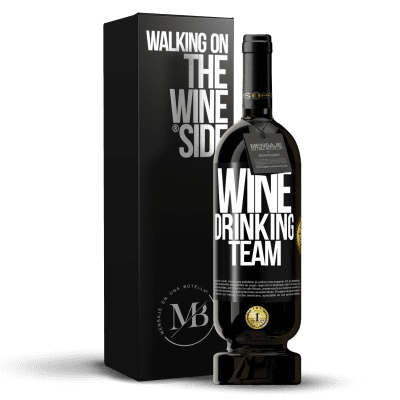 «Wine drinking team» Edizione Premium MBS® Riserva