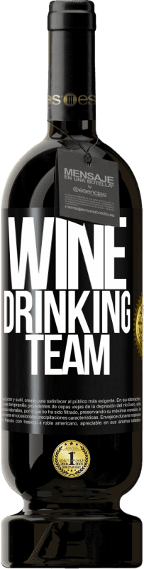 49,95 € | Vinho tinto Edição Premium MBS® Reserva Wine drinking team Etiqueta Preta. Etiqueta personalizável Reserva 12 Meses Colheita 2014 Tempranillo