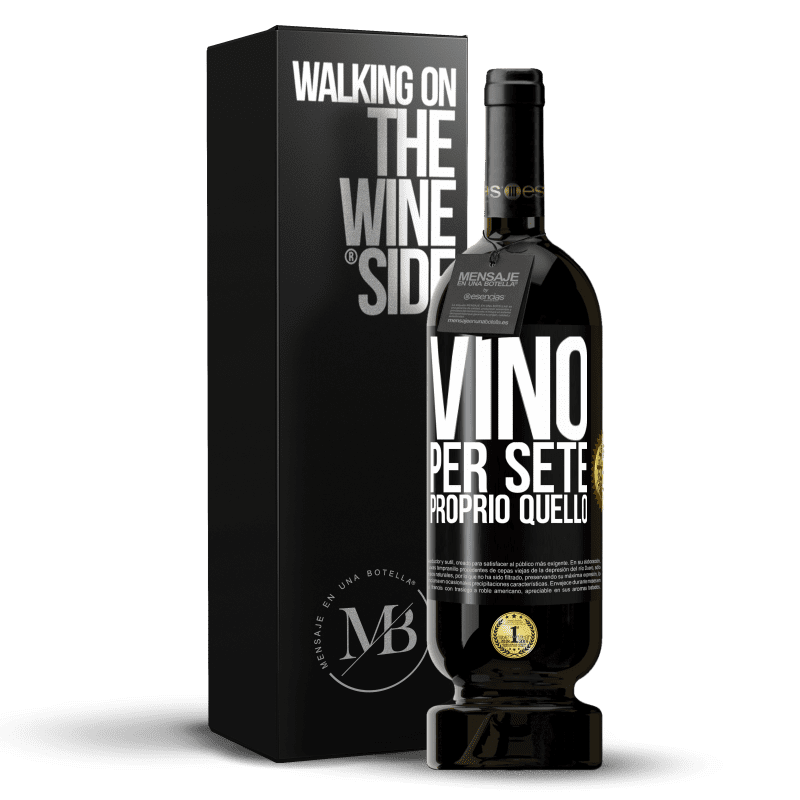 49,95 € Spedizione Gratuita | Vino rosso Edizione Premium MBS® Riserva È venuto per sete. Proprio quello Etichetta Nera. Etichetta personalizzabile Riserva 12 Mesi Raccogliere 2016 Tempranillo