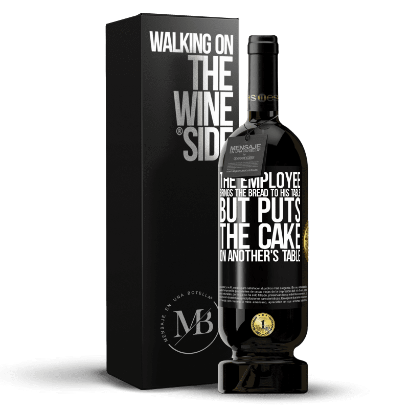 49,95 € Free Shipping | Red Wine Premium Edition MBS® Reserve The employee brings the bread to his table, but puts the cake on another's table Black Label. Customizable label Reserve 12 Months Harvest 2014 Tempranillo