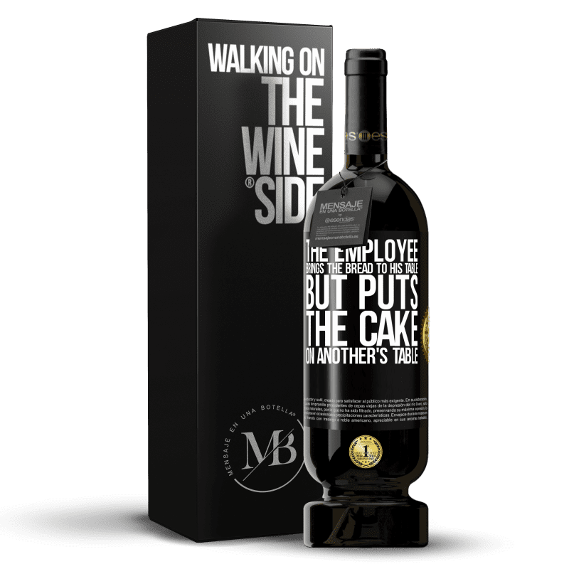 49,95 € Free Shipping | Red Wine Premium Edition MBS® Reserve The employee brings the bread to his table, but puts the cake on another's table Black Label. Customizable label Reserve 12 Months Harvest 2016 Tempranillo