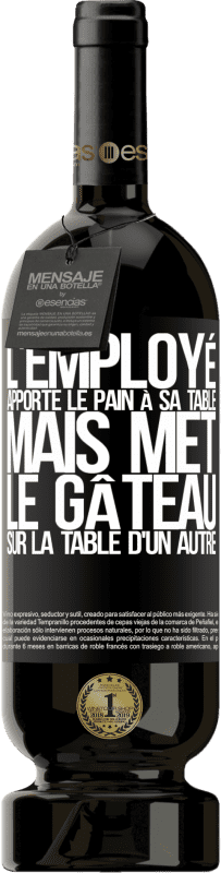 Envoi gratuit | Vin rouge Édition Premium MBS® Réserve L'employé apporte le pain à sa table, mais met le gâteau sur la table d'un autre Étiquette Noire. Étiquette personnalisable Réserve 12 Mois Récolte 2014 Tempranillo