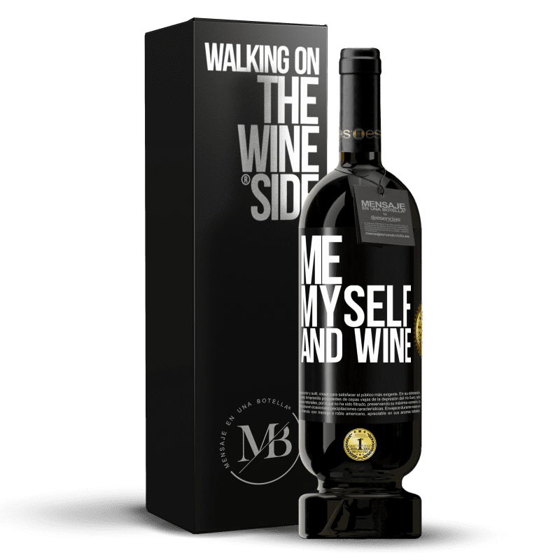 49,95 € Free Shipping | Red Wine Premium Edition MBS® Reserve Me, myself and wine Black Label. Customizable label Reserve 12 Months Harvest 2014 Tempranillo