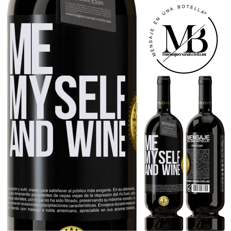 49,95 € Envío gratis | Vino Tinto Edición Premium MBS® Reserva Me, myself and wine Etiqueta Negra. Etiqueta personalizable Reserva 12 Meses Cosecha 2014 Tempranillo