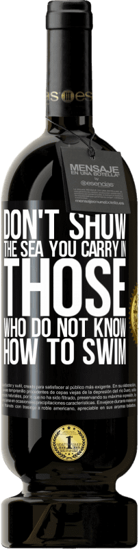 «Не показывай море, которое ты несешь тем, кто не умеет плавать» Premium Edition MBS® Бронировать