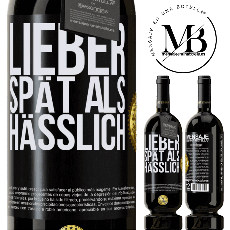 49,95 € Kostenloser Versand | Rotwein Premium Ausgabe MBS® Reserve Lieber spät als hässlich Schwarzes Etikett. Anpassbares Etikett Reserve 12 Monate Ernte 2016 Tempranillo