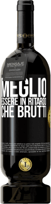 Spedizione Gratuita | Vino rosso Edizione Premium MBS® Riserva Meglio essere in ritardo che brutti Etichetta Nera. Etichetta personalizzabile Riserva 12 Mesi Raccogliere 2016 Tempranillo
