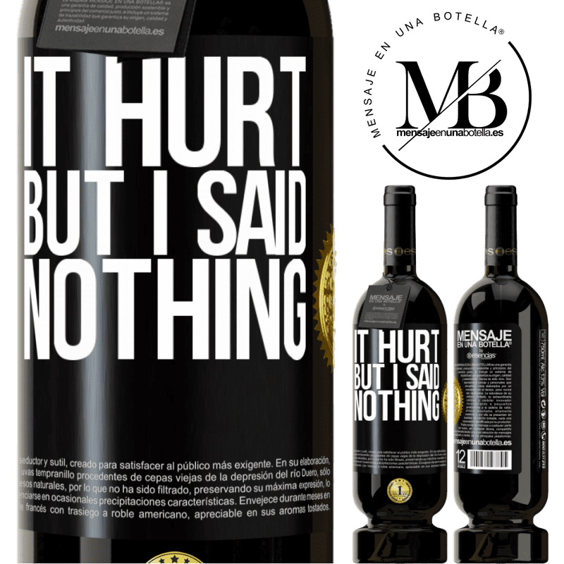 29,95 € Free Shipping | Red Wine Premium Edition MBS® Reserva It hurt, but I said nothing Black Label. Customizable label Reserva 12 Months Harvest 2014 Tempranillo