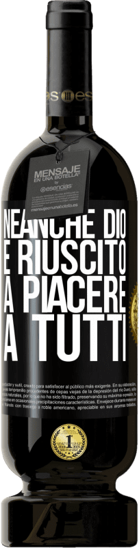 49,95 € | Vino rosso Edizione Premium MBS® Riserva Neanche Dio è riuscito a piacere a tutti Etichetta Nera. Etichetta personalizzabile Riserva 12 Mesi Raccogliere 2015 Tempranillo