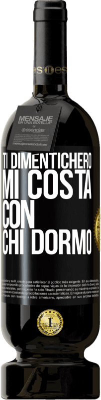 49,95 € | Vino rosso Edizione Premium MBS® Riserva Ti dimenticherò, mi costa con chi dormo Etichetta Nera. Etichetta personalizzabile Riserva 12 Mesi Raccogliere 2015 Tempranillo