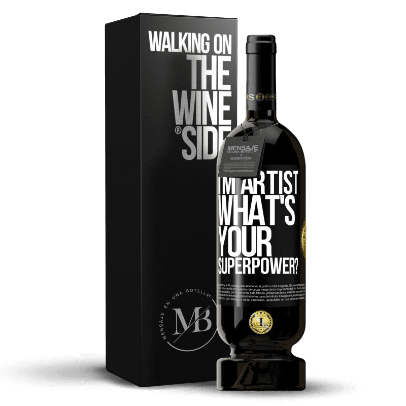 49,95 € Free Shipping | Red Wine Premium Edition MBS® Reserve I'm artist. What's your superpower? Black Label. Customizable label Reserve 12 Months Harvest 2014 Tempranillo