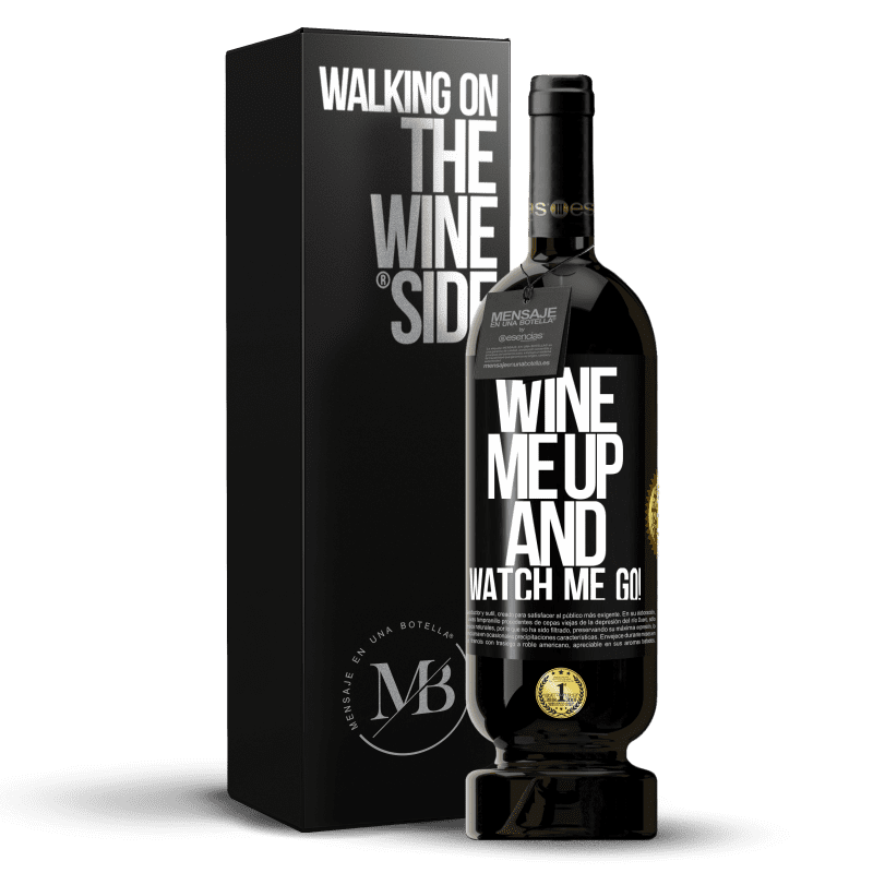49,95 € Free Shipping | Red Wine Premium Edition MBS® Reserve Wine me up and watch me go! Black Label. Customizable label Reserve 12 Months Harvest 2014 Tempranillo