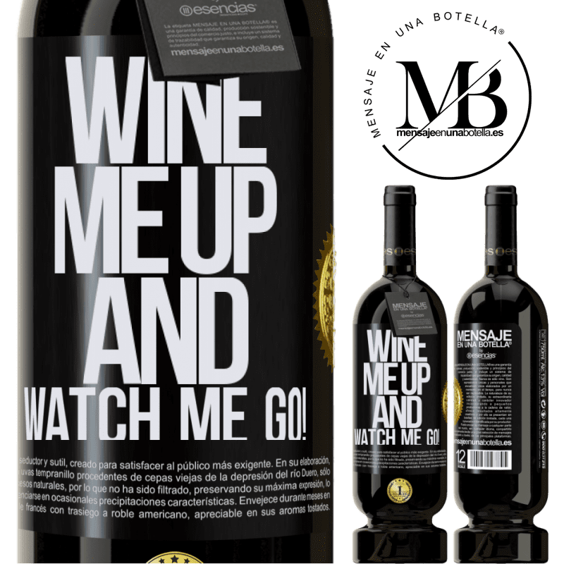 39,95 € Envoi gratuit | Vin rouge Édition Premium MBS® Reserva Wine me up and watch me go! Étiquette Noire. Étiquette personnalisable Reserva 12 Mois Récolte 2015 Tempranillo