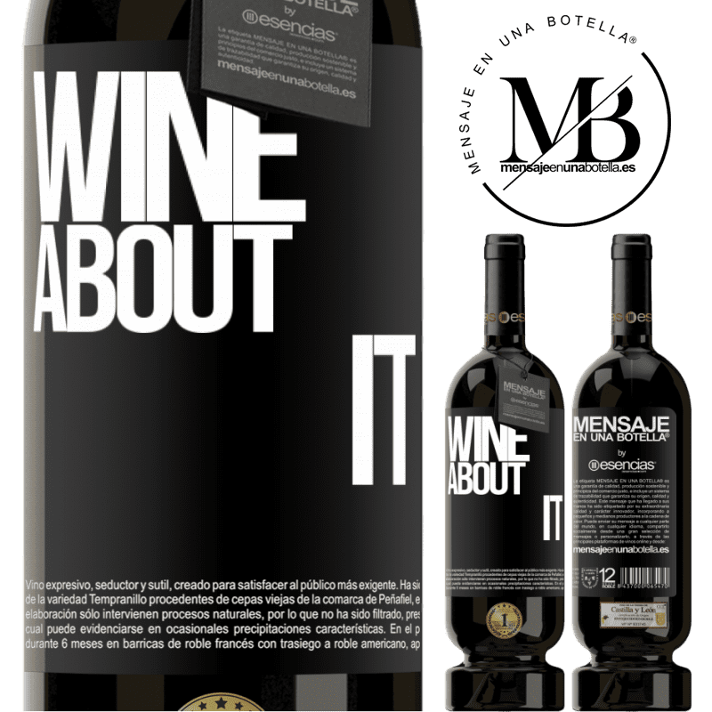 «Wine about it» Édition Premium MBS® Réserve
