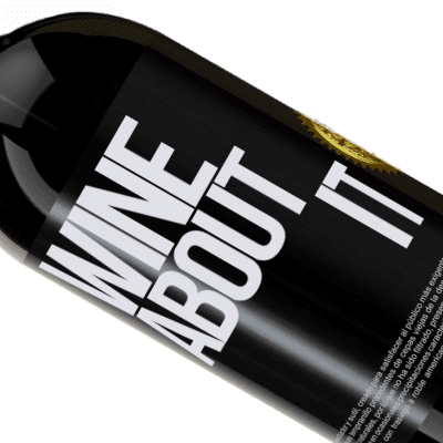 Einzigartige und Persönliche Ausdrücke. «Wine about it» Premium Ausgabe MBS® Reserve