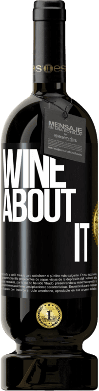 49,95 € | Vinho tinto Edição Premium MBS® Reserva Wine about it Etiqueta Preta. Etiqueta personalizável Reserva 12 Meses Colheita 2014 Tempranillo