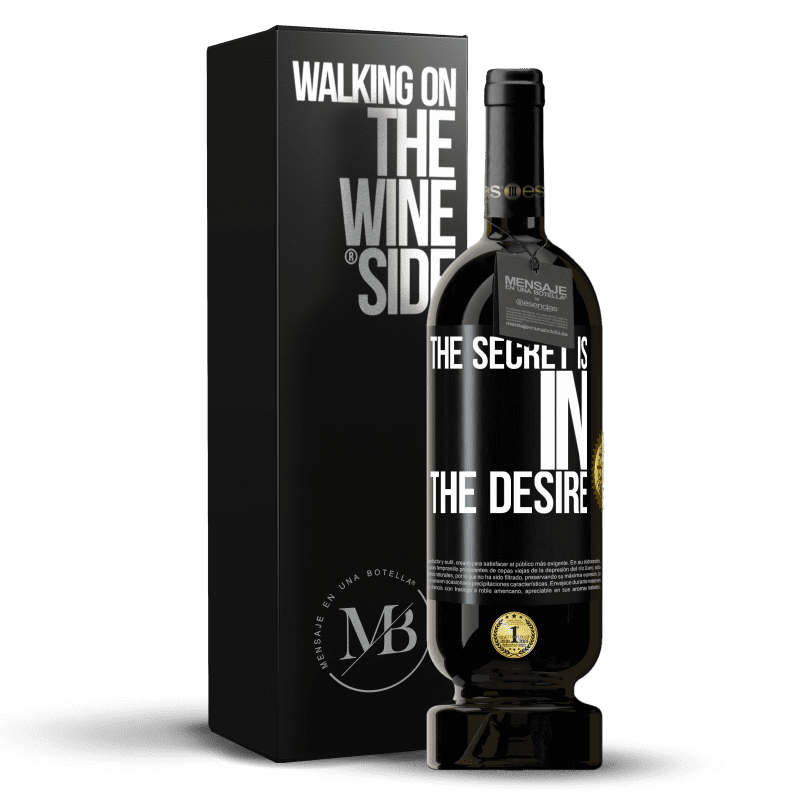 49,95 € Free Shipping | Red Wine Premium Edition MBS® Reserve The secret is in the desire Black Label. Customizable label Reserve 12 Months Harvest 2014 Tempranillo