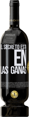 Envío gratis | Vino Tinto Edición Premium MBS® Reserva El secreto está en las ganas Etiqueta Negra. Etiqueta personalizable Reserva 12 Meses Cosecha 2014 Tempranillo