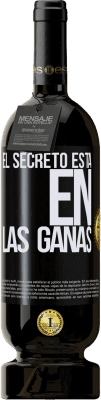 Envío gratis | Vino Tinto Edición Premium MBS® Reserva El secreto está en las ganas Etiqueta Negra. Etiqueta personalizable Reserva 12 Meses Cosecha 2016 Tempranillo