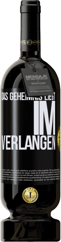 49,95 € | Rotwein Premium Ausgabe MBS® Reserve Das Geheimnis liegt im Verlangen Schwarzes Etikett. Anpassbares Etikett Reserve 12 Monate Ernte 2014 Tempranillo