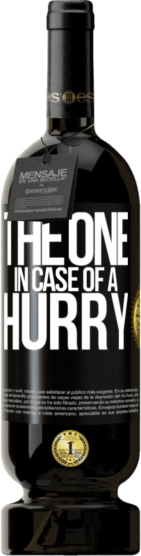 49,95 € 免费送货 | 红酒 高级版 MBS® 预订 The one in case of a hurry 黑标. 可自定义的标签 预订 12 个月 收成 2016 Tempranillo