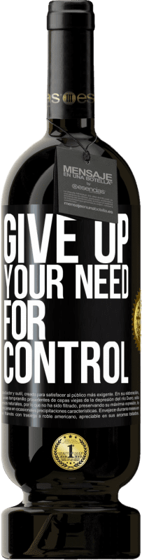 49,95 € | 红酒 高级版 MBS® 预订 Give up your need for control 黑标. 可自定义的标签 预订 12 个月 收成 2014 Tempranillo