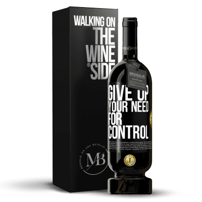 «Give up your need for control» Edición Premium MBS® Reserva