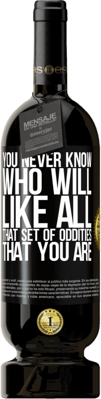 «You never know who will like all that set of oddities that you are» Premium Edition MBS® Reserve