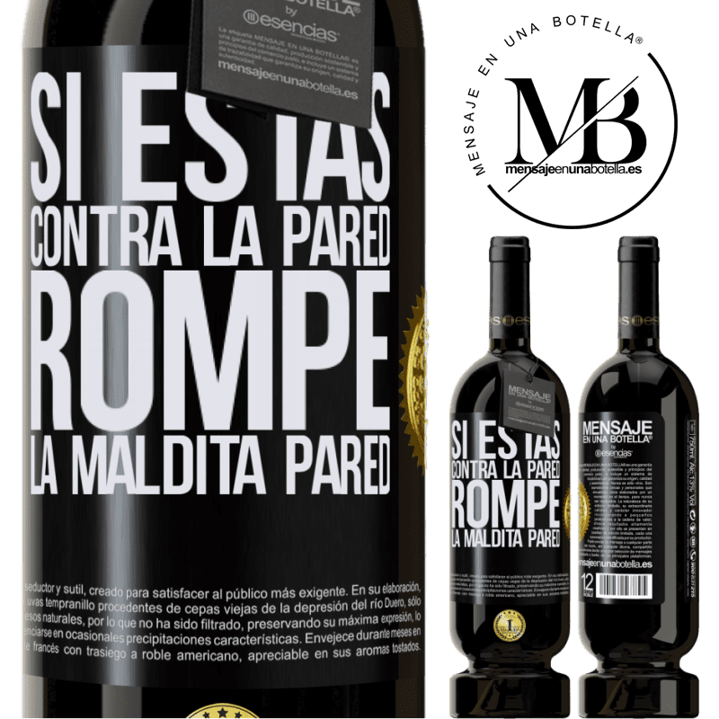 39,95 € Envoi gratuit | Vin rouge Édition Premium MBS® Reserva Si tu es contre le mur, brise le putain de mur Étiquette Noire. Étiquette personnalisable Reserva 12 Mois Récolte 2015 Tempranillo