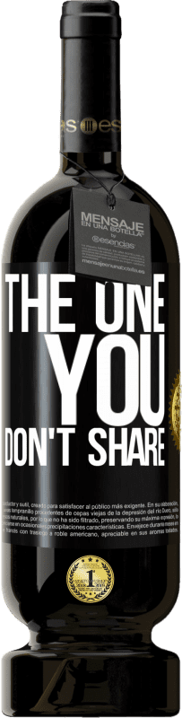 «The one you don't share» Premium Edition MBS® Бронировать