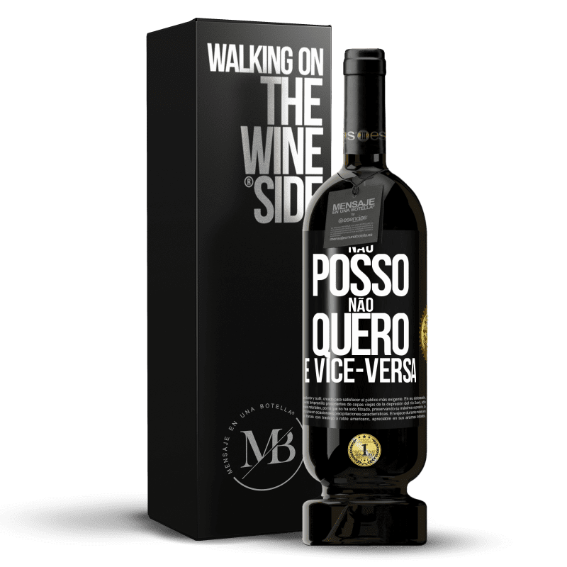 49,95 € Envio grátis | Vinho tinto Edição Premium MBS® Reserva Não posso, não quero e vice-versa Etiqueta Preta. Etiqueta personalizável Reserva 12 Meses Colheita 2015 Tempranillo