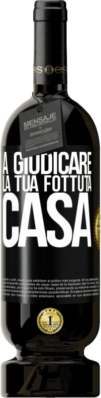 49,95 € Spedizione Gratuita | Vino rosso Edizione Premium MBS® Riserva A giudicare la tua fottuta casa Etichetta Nera. Etichetta personalizzabile Riserva 12 Mesi Raccogliere 2016 Tempranillo