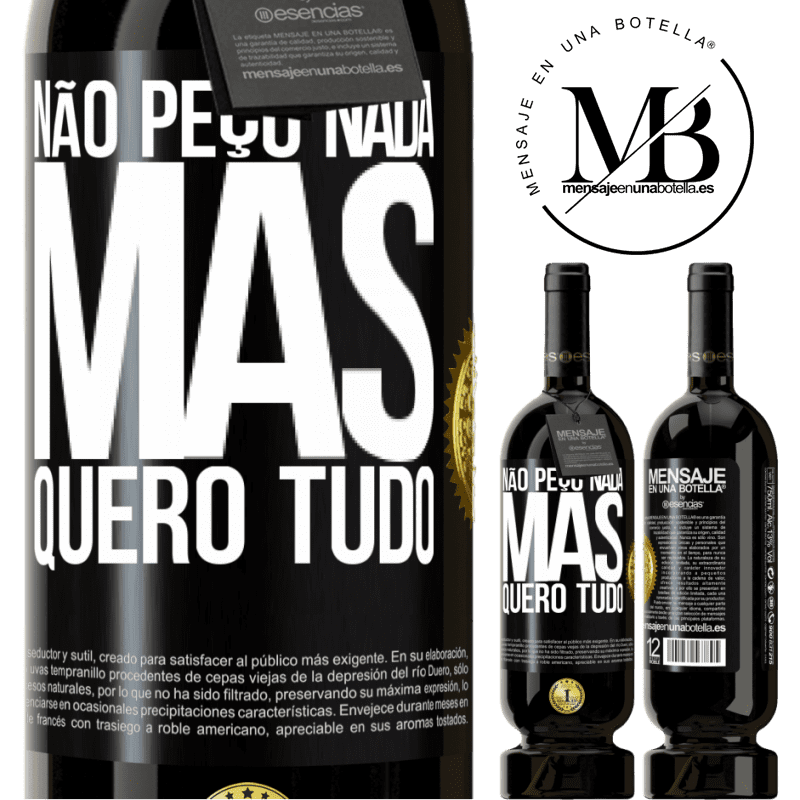 49,95 € Envio grátis | Vinho tinto Edição Premium MBS® Reserva Não peço nada, mas quero tudo Etiqueta Preta. Etiqueta personalizável Reserva 12 Meses Colheita 2015 Tempranillo