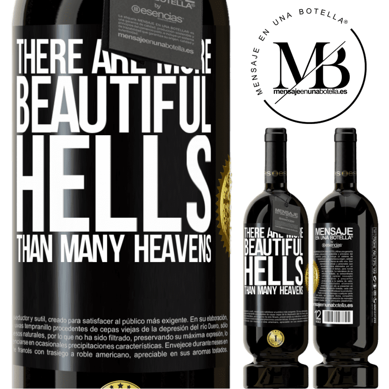 49,95 € Free Shipping | Red Wine Premium Edition MBS® Reserve There are more beautiful hells than many heavens Black Label. Customizable label Reserve 12 Months Harvest 2014 Tempranillo