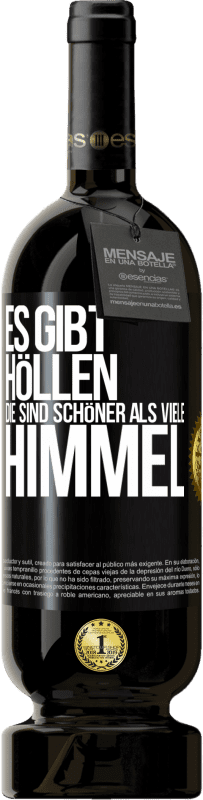 «Es gibt Höllen, die sind schöner als viele Himmel» Premium Ausgabe MBS® Reserve