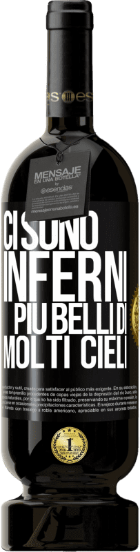 49,95 € Spedizione Gratuita | Vino rosso Edizione Premium MBS® Riserva Ci sono inferni più belli di molti cieli Etichetta Nera. Etichetta personalizzabile Riserva 12 Mesi Raccogliere 2015 Tempranillo