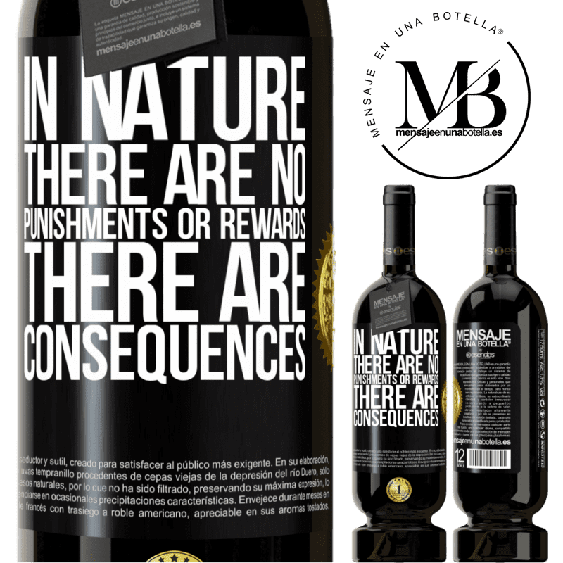 29,95 € Free Shipping | Red Wine Premium Edition MBS® Reserva In nature there are no punishments or rewards, there are consequences Black Label. Customizable label Reserva 12 Months Harvest 2014 Tempranillo