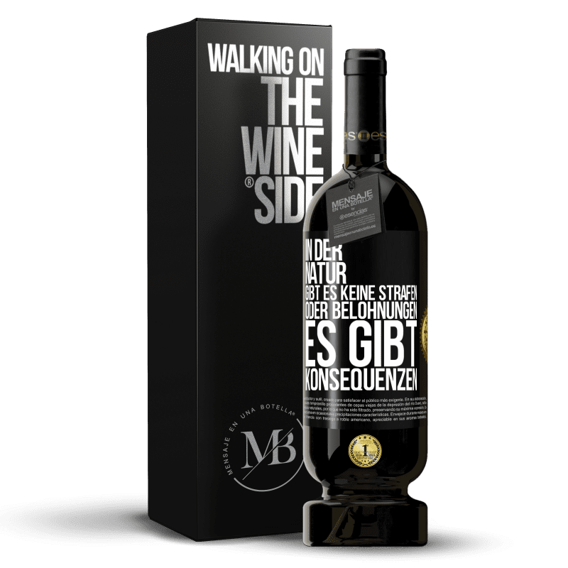 49,95 € Kostenloser Versand | Rotwein Premium Ausgabe MBS® Reserve In der Natur gibt es keine Strafen oder Belohnungen, es gibt Konsequenzen Schwarzes Etikett. Anpassbares Etikett Reserve 12 Monate Ernte 2016 Tempranillo