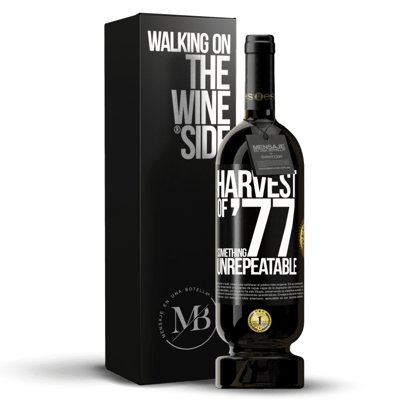 49,95 € Free Shipping | Red Wine Premium Edition MBS® Reserve Harvest of '77, something unrepeatable Black Label. Customizable label Reserve 12 Months Harvest 2014 Tempranillo