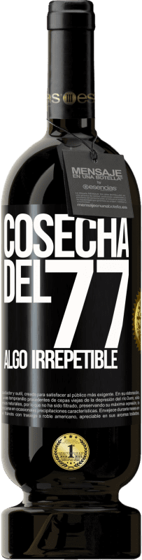49,95 € | Vino Tinto Edición Premium MBS® Reserva Cosecha del 77, algo irrepetible Etiqueta Negra. Etiqueta personalizable Reserva 12 Meses Cosecha 2016 Tempranillo