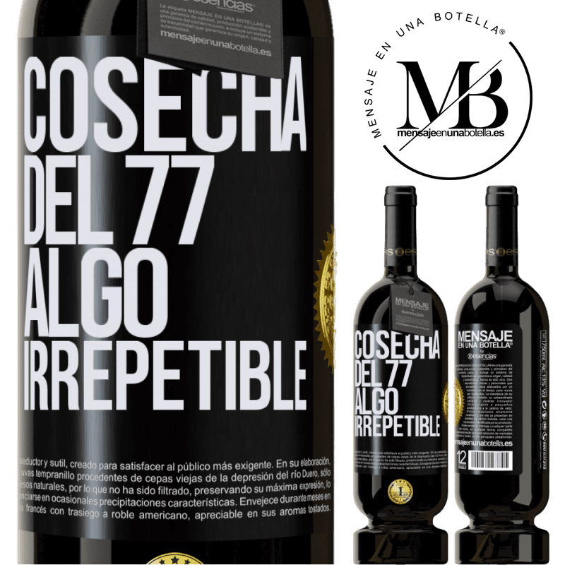 49,95 € Envío gratis | Vino Tinto Edición Premium MBS® Reserva Cosecha del 77, algo irrepetible Etiqueta Negra. Etiqueta personalizable Reserva 12 Meses Cosecha 2015 Tempranillo