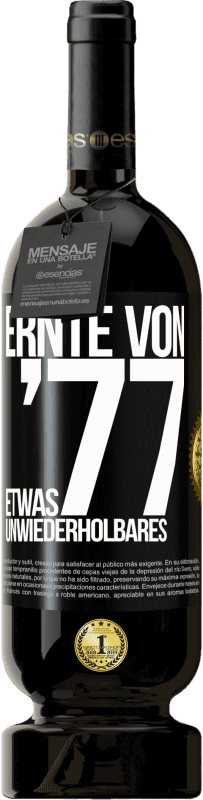 49,95 € Kostenloser Versand | Rotwein Premium Ausgabe MBS® Reserve Ernte von '77, etwas Unwiederholbares Schwarzes Etikett. Anpassbares Etikett Reserve 12 Monate Ernte 2014 Tempranillo