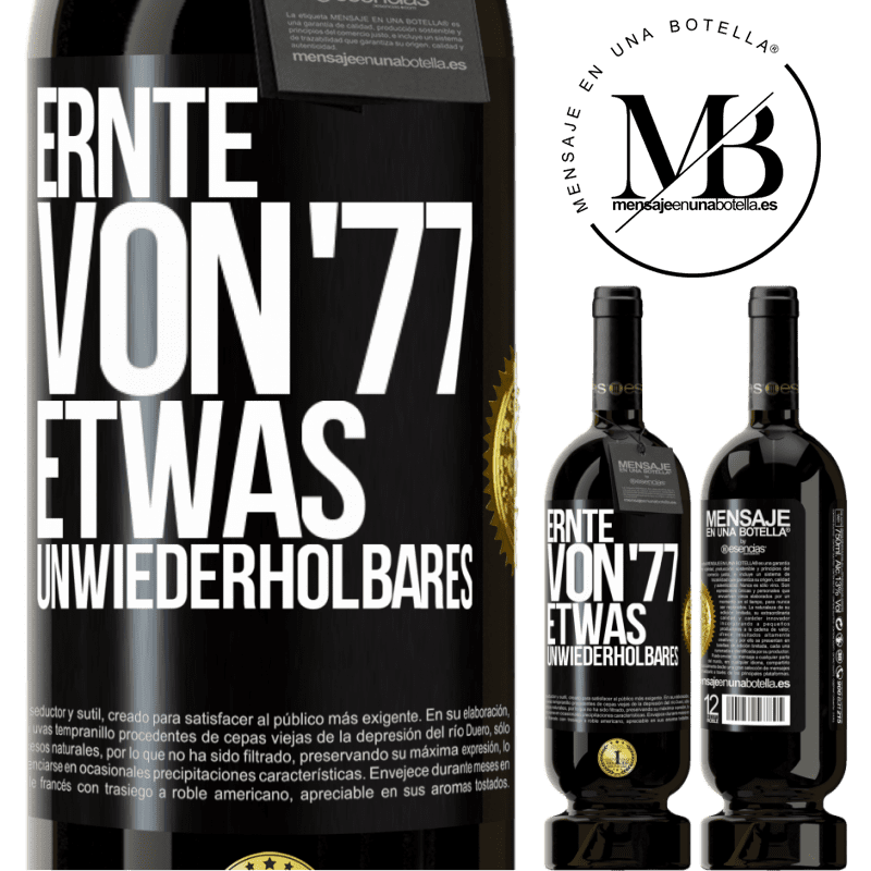 49,95 € Kostenloser Versand | Rotwein Premium Ausgabe MBS® Reserve Ernte von '77, etwas Unwiederholbares Schwarzes Etikett. Anpassbares Etikett Reserve 12 Monate Ernte 2015 Tempranillo