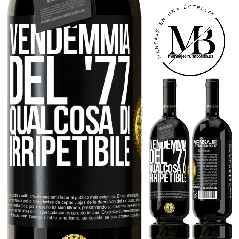 49,95 € Spedizione Gratuita | Vino rosso Edizione Premium MBS® Riserva Vendemmia del '77, qualcosa di irripetibile Etichetta Nera. Etichetta personalizzabile Riserva 12 Mesi Raccogliere 2015 Tempranillo