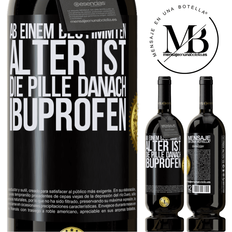 49,95 € Kostenloser Versand | Rotwein Premium Ausgabe MBS® Reserve Ab einem bestimmten Alter ist die Pille danach Ibuprofen Schwarzes Etikett. Anpassbares Etikett Reserve 12 Monate Ernte 2014 Tempranillo