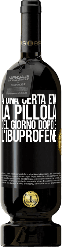 49,95 € | Vino rosso Edizione Premium MBS® Riserva A una certa età, la pillola del giorno dopo è l'ibuprofene Etichetta Nera. Etichetta personalizzabile Riserva 12 Mesi Raccogliere 2015 Tempranillo