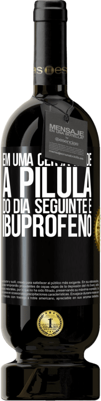 49,95 € Envio grátis | Vinho tinto Edição Premium MBS® Reserva Em uma certa idade, a pílula do dia seguinte é ibuprofeno Etiqueta Preta. Etiqueta personalizável Reserva 12 Meses Colheita 2016 Tempranillo