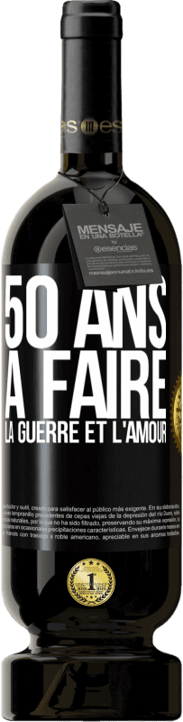 49,95 € | Vin rouge Édition Premium MBS® Réserve 50 ans à faire la guerre et l'amour Étiquette Noire. Étiquette personnalisable Réserve 12 Mois Récolte 2016 Tempranillo