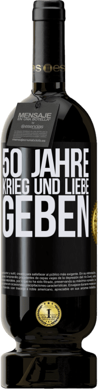 49,95 € | Rotwein Premium Ausgabe MBS® Reserve 50 Jahre Krieg und Liebe geben Schwarzes Etikett. Anpassbares Etikett Reserve 12 Monate Ernte 2015 Tempranillo